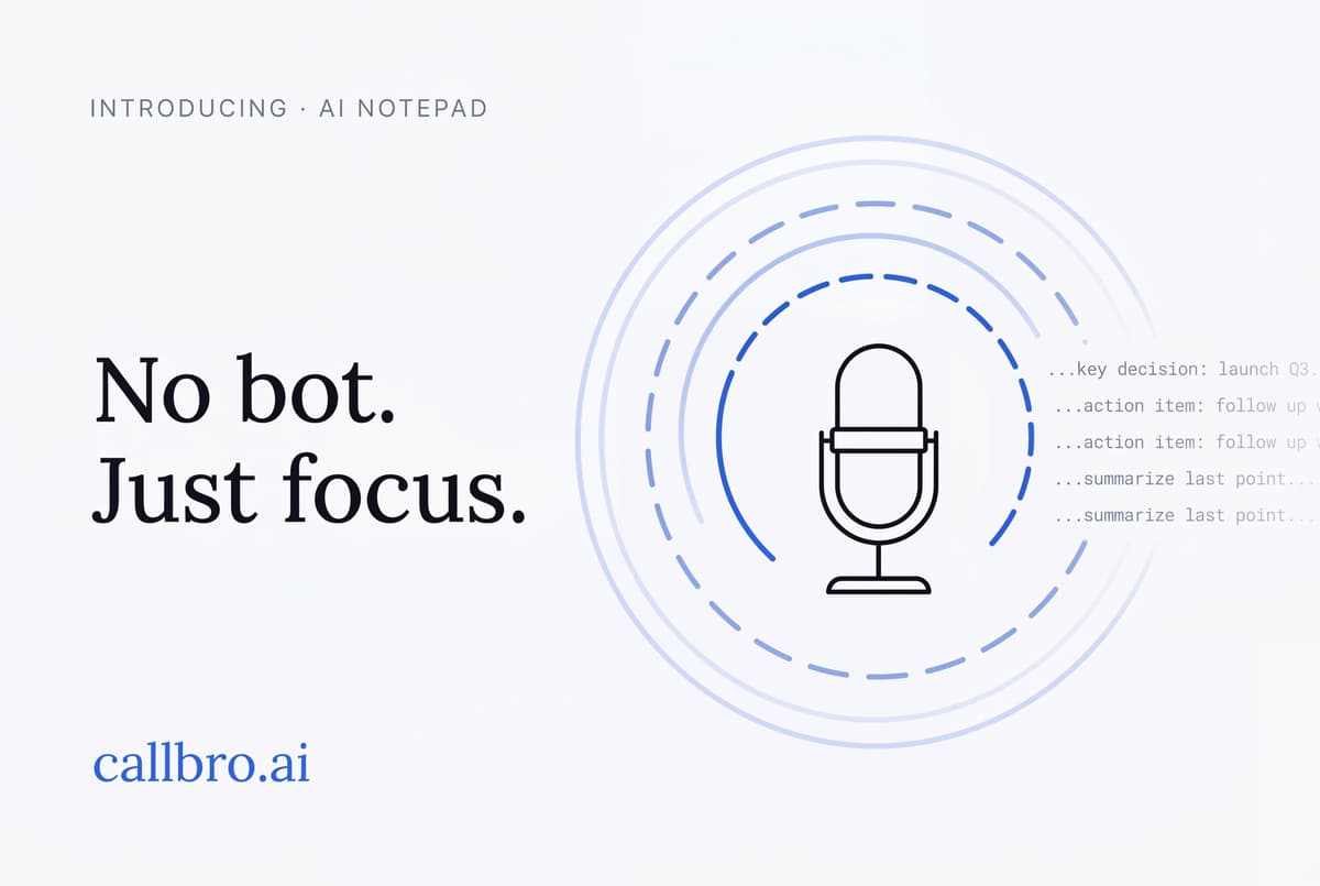 CallBro AI-powered notepad cover: No bot. Just focus.